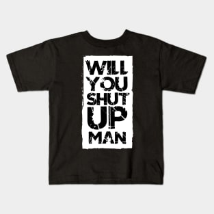 biden shut up man Kids T-Shirt